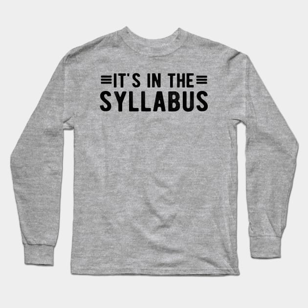 It's In The Syllabus Long Sleeve T-Shirt by Gaming champion